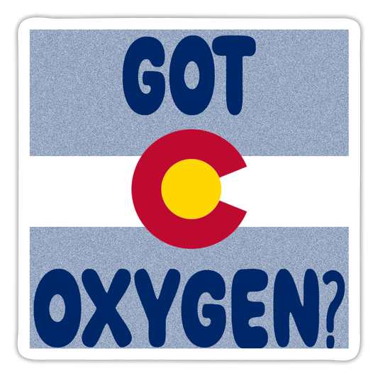 GOT OXYGEN? Sticker CC - white matte