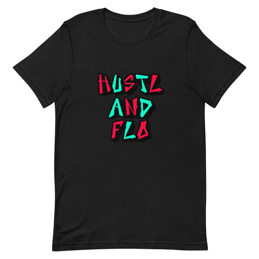 HUSTLE & FLO Unisex t-shirt 3C
